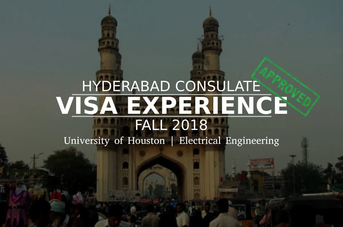 Fall 2018- F1 Student Visa Experience: (Hyderabad Consulate | University of Houston | Electrical Engineering- Approved) Image
