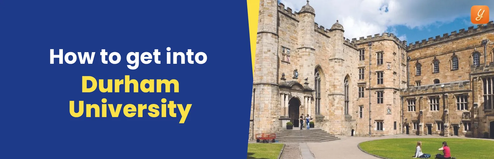 How to Get into Durham University: Know the Admission Requirements Image