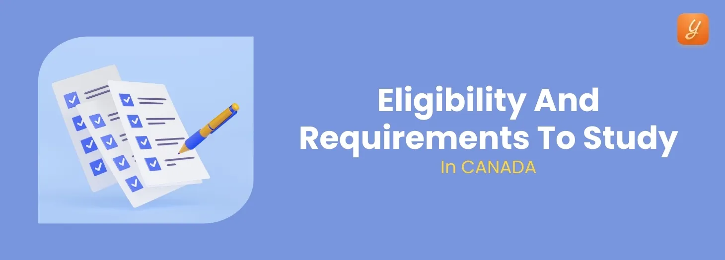Eligibility & Requirements to Study in Canada for International Students Image