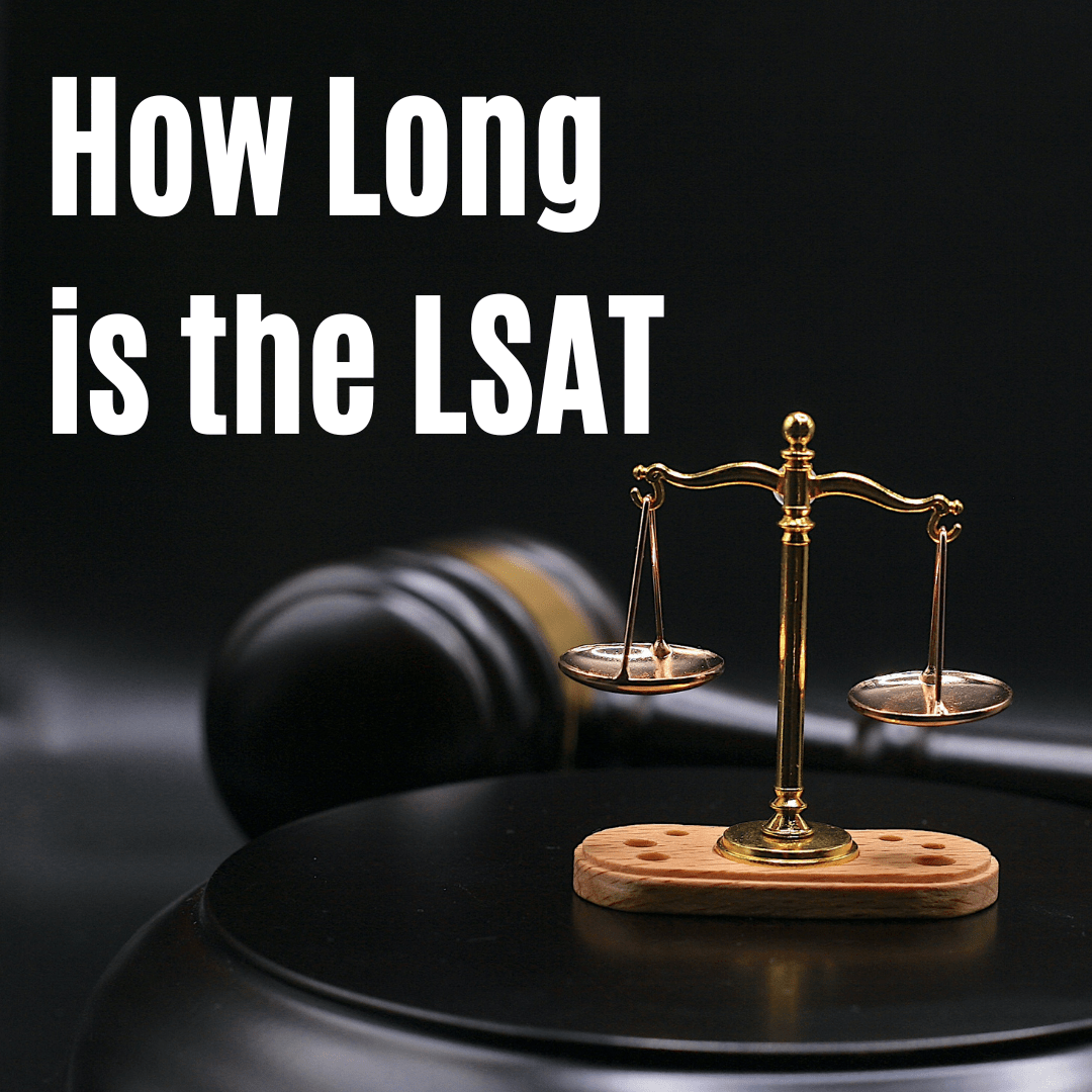 How Long is the LSAT: Duration, Sections & Tips