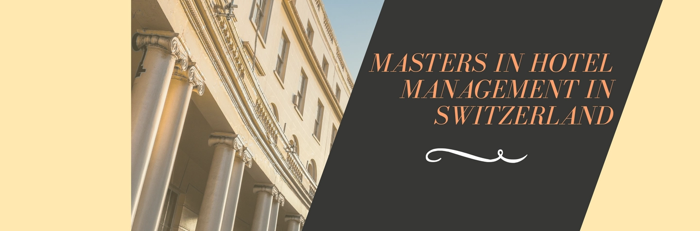 Masters In Hotel Management In Switzerland: Top Universities, Fees & Career Opportunities Image