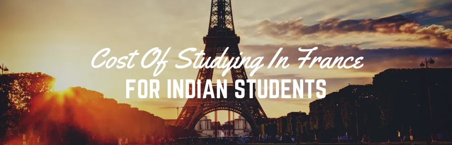 Cost Of Studying MS in France For Indian Students Image